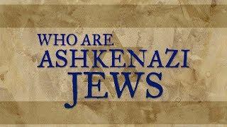 Who are Ashkenazi Jews?