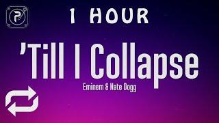 [1 HOUR  ] Eminem - Till I Collapse (Lyrics)