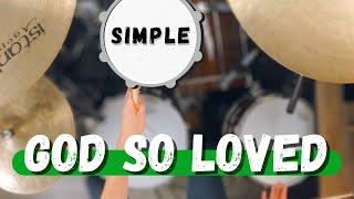 Simple Drums for God So Loved - We The Kingdom