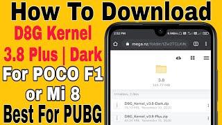 How To Download D8G Kernel 3.8 Plus or Dark For Poco F1 or Mi 8 | Best Gaming Kernel 