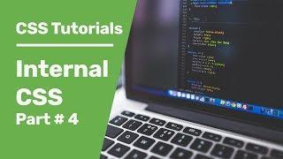 CSS Tutorials 4 | Internal CSS  In HTML Tutorials