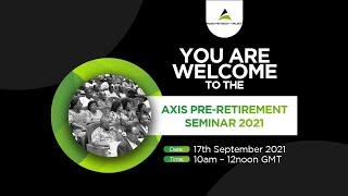 Axis Pension Pre-Retirement Seminar 2021