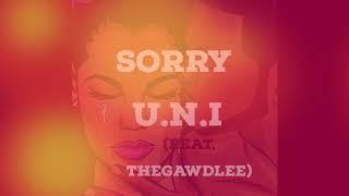 U.N.I FT. THEGAWDLEE - SORRY PROD. DYSTINKT BEATS