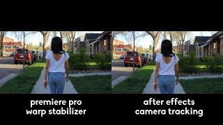 Premiere Pros Warp Stabilizer vs. After Effects Camera Tracking