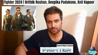 Fighter 2024 | Hrithik Roshan, Deepika Padukone, Anil Kapoor, | Unseen Blogs Presents