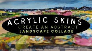 Create an Abstract Landscape Collage with Acrylic Paint Skins #collage #abstractlandscape