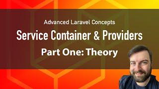 Advanced Laravel: Service Container & Providers (Theory)