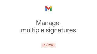 How to: Manage multiple signatures in Gmail