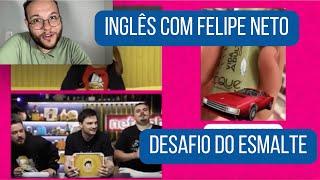 REACT Felipe Neto - Ensinando Inglês com Desafio do Esmalte - Teacher Ygor Martins