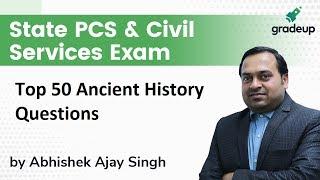 Top 50 Ancient History Questions Part-1 | State PCS Exams | Gradeup