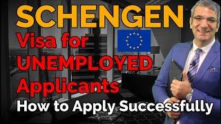 Successful Schengen Visa Application for Unemployed Applicants 