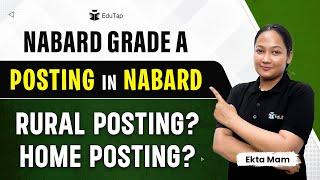 NABARD Grade A Job Posting and Transfer Policy | NABARD Officer Home Posting | EduTap NABARD 2024