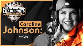 Caroline Johnson: Jet Girl USA, F/A-18 Super Hornet Weapons Systems Officer |Championship Leadership