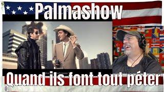 Quand ils font tout péter - Palmashow - REACTION