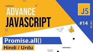 Advance Javascript - Promise.all Tutorial in Hindi / Urdu