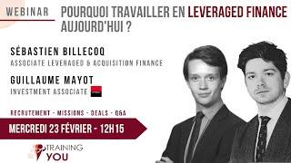 Pourquoi travailler en Leveraged Finance aujourd'hui ?