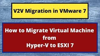 Migrate VM From Hyper V to VMware | Virtual to Virtual Migration VMware |VMware Converter Standalone