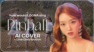 [AI COVER] How would LOONA sing Pinball by RESCENE?