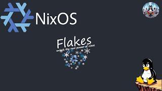 NixOS Tutorial - Flakes! Unlocking the Full Potential of NixOS