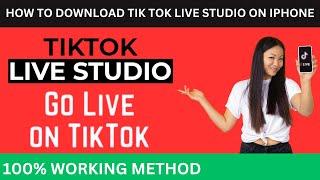 How To Download Tiktok Live Studio On iPhone IOS