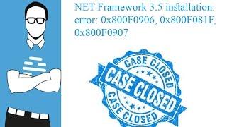 .NET Framework 3.5 installation error: 0x800F0906, 0x800F081F  Solved 100%