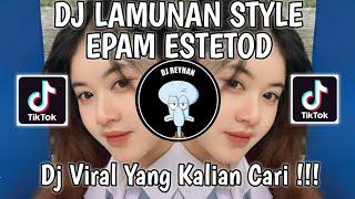 DJ LAMUNAN STYLE EPAM ESTETOD | DJ AMERGO KABIDHUNG WEWAYANGMU ING PIKIRKU VIRAL TIK TOK TERBARU!