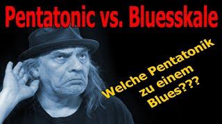 Pentatonik vs. Bluesskale