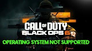 COD Black Ops 6 Error Your Windows 8 Operating System Version Is Not Supported Windows 10 1909 FIX