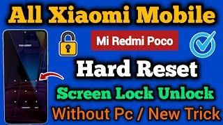 All Xiaomi Mobile || Hard Reset || Mi Redmi Poco || Pattern, Password Unlock || Without Pc || 2024.