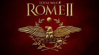 ROME II: Total War - Великий Рим, часть 2