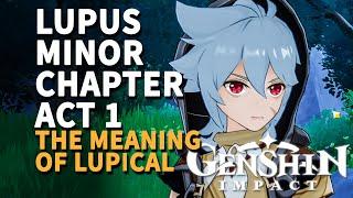 The Meaning of Lupical Genshin Impact (Lupus Minor Chapter Act 1 Razor)