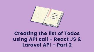 5 - Render the list of Todos inside TodoList component | React JS | Laravel based Admin app