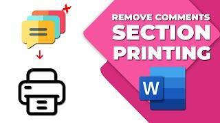 How to remove comments section in word when printing