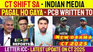 BIG UPDATE || Champions Trophy 2025 Shift SA | PCB Written Letter To ICC | India Media Negatives