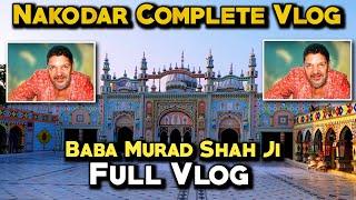 Baba Murad Shah Ji Darbar, Nakodar || Full Complete Vlog