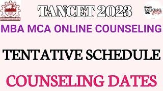 TANCET 2023 || TENTATIVE SCHEDULE || TN MBA MCA COUNSELING DATES EXPLANATION || @talkingtamila