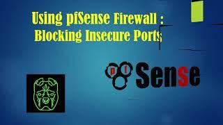 How to configure pfSense  firewall to block insecure ports