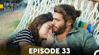 Early Bird - Episode 33 (English Subtitles) | Erkenci Kus