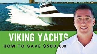 Viking Yachts - 3 Tips BEFORE You Buy To Save $500k! | Yacht Hunter