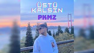 PKMZ - ÜSTÜ KALSIN (Demo)