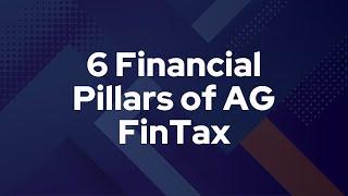 6 Financial Pillars of AG FinTax