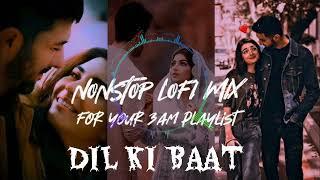 DIL KI BAAT HEARTBREAKINGSONG NONSTOP MIX LO-FI VERSION WITH EXTRA LOVE 