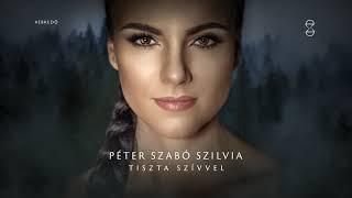 Péter Szabó Szilvia - Tiszta szívvel (Official Audio)