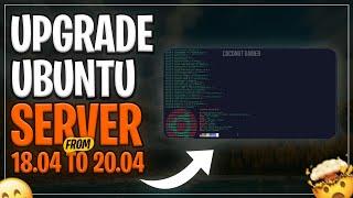 Upgrade Ubuntu Server From 18.04 to 20.04 | Complete Walkthrough for Beginners!!