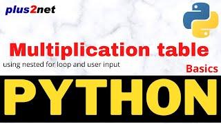 Multiplication table in Python using nested for loops and using user input