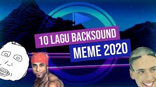 10 LAGU BACKSOUND MEME 2020!!