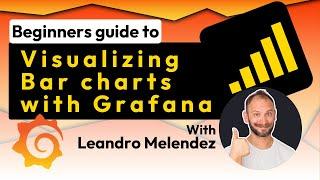 Beginners Guide - Visualizing Bar Charts in Grafana | Grafana Labs