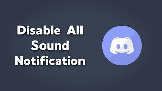 Disable All Sound Notifications for Discord | Discord Notification Setting | Simple Discord Tutorial