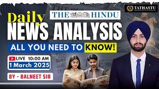 01 March 2025 | The Hindu Newspaper Analysis | Daily Current Affairs | By Balneet Sir | UPSC EXAM