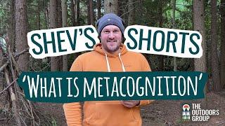 Shev's Shorts - What Is Metacognition?